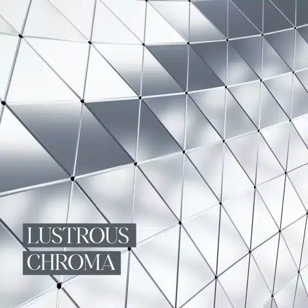 LUSTROUS CHROMA